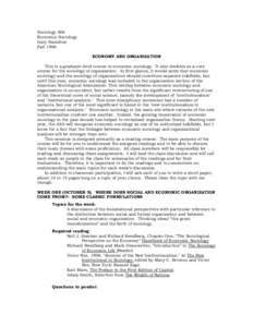 Sociology 566 Economic Sociology Gary Hamilton Fall 1998 ECONOMY AND ORGANIZATION This is a graduate-level course in economic sociology. It also doubles as a core