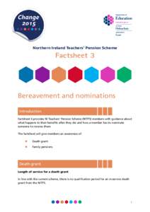 Northern Ireland Teachers’ Pension Scheme  Factsheet 3 Bereavement and nominations Introduction