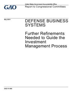 GAO[removed], DEFENSE BUSINESS SYSTEMS: Further Refinements Needed to Guide the Investment Management Process