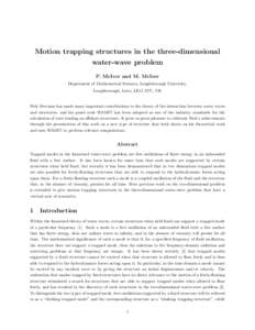 Motion trapping structures in the three-dimensional water-wave problem P. McIver and M. McIver Department of Mathematical Sciences, Loughborough University, Loughborough, Leics, LE11 3TU, UK