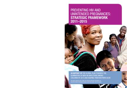 Preventing HIV and unintended pregnancies: strategic framework 2011–2015 Preventing HIV and unintended pregnancies: strategic framework 2011–2015