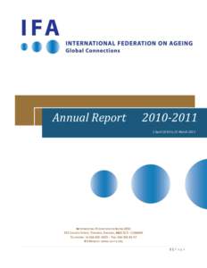 Annual Report[removed]April 2010 to 31 March[removed]INTERNATIONAL FEDERATION ON AGEING (IFA)