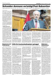 Schweiz.  | Dienstag, 18. März 2014 | Seite 4 Schneider-Ammann verteidigt Post-Subvention Nationalräte haben Auskunft über die Verwendung von Geldern des EU-Bildungsprogramms Erasmus verlangt