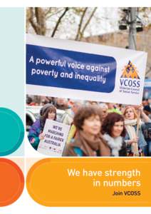 We have strength in numbers Join VCOSS Join the powerful voice against poverty and inequality