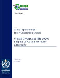 Climate change / Earth observation satellites / CLARREO / Global Climate Observing System / Calibration / Metrology / Remote sensing / Satellite imagery / CLIMAT / Advanced very-high-resolution radiometer / GEOMS  Generic Earth Observation Metadata Standard