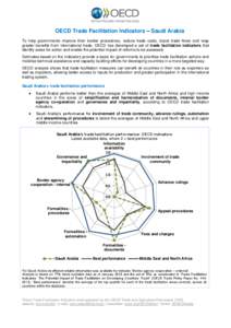 OECD Trade Facilitation Indicators – Saudi Arabia To help governments improve their border procedures, reduce trade costs, boost trade flows and reap greater benefits from international trade, OECD has developed a set 