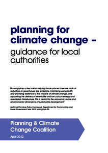 planning for climate change – guidance for local authorities  ‘Planning plays a key role in helping shape places to secure radical