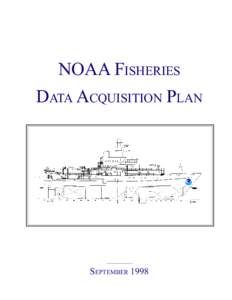 NOAA FISHERIES DATA ACQUISITION PLAN SEPTEMBER 1998  Additional Copies are available from: