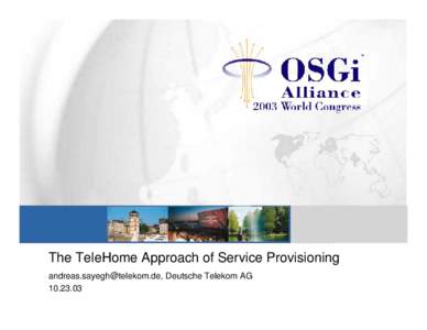 The TeleHome Approach of Service Provisioning , Deutsche Telekom AG Starting Point 