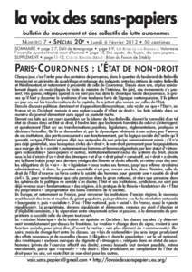 la voix des sans-papiers bulletin du mouvement et des collectifs de lutte autonomes N UMÉRO 7 • S PÉCIAL 20 e • Lundi 6 Février 2012 • 50 centimes SOMMAIRE • page 2-7, Délit de témoignage • page 8-9, LES R