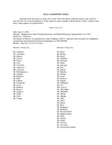 FULL COMMITTEE VOTES Pursuant to the provisions of clause 3(b) of rule XIII of the House of Representatives, the results of each roll call vote on an amendment or on the motion to report, together with the names of those