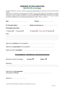 DEMANDE DE PROLONGATION BACHELOR en biologie En qualité d’étudiant(e), vous devez connaître les règlements et plans d’études de la Faculté des sciences et de la Section de biologie. Pour obtenir votre bachelor 