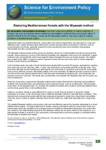 14 April[removed]Restoring Mediterranean forests with the Miyawaki method An innovative reforestation technique has been used successfully to restore patches of forest in an area of Sardinia where traditional reforestation