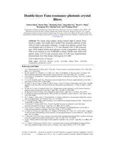 Double-layer Fano resonance photonic crystal filters Yichen Shuai,1 Deyin Zhao,1 Zhaobing Tian,2 Jung-Hun Seo,3 David V. Plant,2 Zhenqiang Ma,3 Shanhui Fan,4 and Weidong Zhou1,* 1