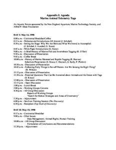 Appendix I: Agenda Marine Animal Telemetry Tags An Aquatic Forum sponsored by the New England Aquarium, Marine Technology Society, and Alfred P. Sloan Foundation  DAY I: May 14, 1998