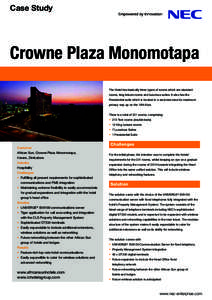 Case Study  Crowne Plaza Monomotapa The Hotel has basically three types of rooms which are standard rooms, king leisure rooms and luxurious suites. It also has the Presidential suite which is located in a secluded area f
