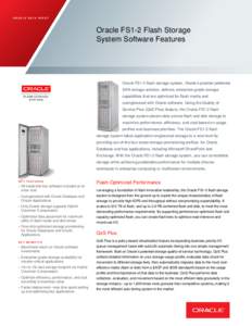 ORACLE DAT A SHEET  Oracle FS1-2 Flash Storage System Software Features  Oracle FS1-2 flash storage system, Oracle’s premier preferred