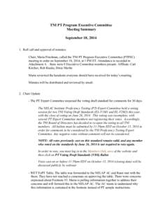 TNI PT Program Executive Committee Meeting Summary September 18, [removed]Roll call and approval of minutes: Chair, Maria Friedman, called the TNI PT Program Executive Committee (PTPEC) meeting to order on September 18, 2