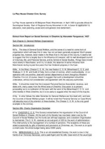 Le Play House Chester Civic Survey  Le Play House opened at 65 Belgrave Road, Westminster, in April 1920 to provide offices for Sociological Society. Start of Regional Survey Movement in UK, to foster its application to 