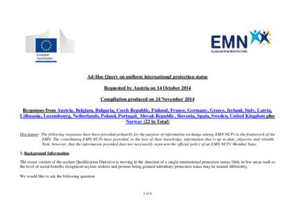 Ad-Hoc Query on uniform international protection status Requested by Austria on 14 October 2014 Compilation produced on 24 November 2014 Responses from Austria, Belgium, Bulgaria, Czech Republic, Finland, France, Germany
