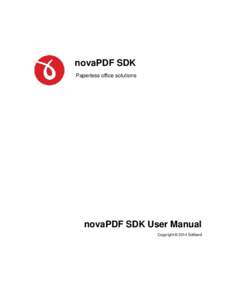 novaPDF SDK Paperless office solutions novaPDF SDK User Manual Copyright © 2014 Softland