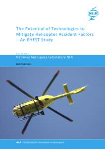 The Potential of Technologies to Mitigate Helicopter Accident Factors – An EHEST Study Customer  National Aerospace Laboratory NLR