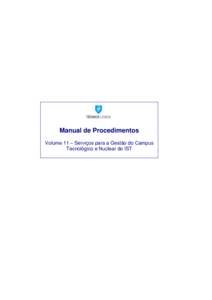 Manual de Procedimentos Volume 11 – Serviços para a Gestão do Campus Tecnológico e Nuclear do IST Área dos Serviços Administrativos do CTN