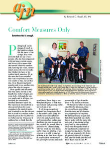 By Richard C. Bissell, BS, RN  Comfort Measures Only Sometimes that is enough.  Richard C. Bissell cares for developmentally disabled adults at the Commonwealth of Massachusetts Department of Mental Retardation at