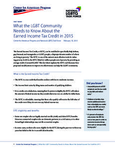 FACT SHEET  What the LGBT Community Needs to Know About the Earned Income Tax Credit in 2015 Center for American Progress and National LGBTQ Task Force