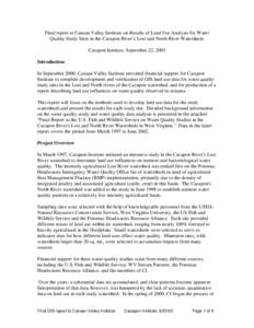 Final report to Canaan Valley Institute on Results of Land Use Analysis for Water Quality Study Sites in the Cacapon River’s Lost and North River Watersheds Cacapon Institute, September 22, 2003 Introduction In Septemb