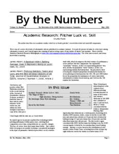 By the Numbers Volume 16, Number 2 The Newsletter of the SABR Statistical Analysis Committee  May, 2006