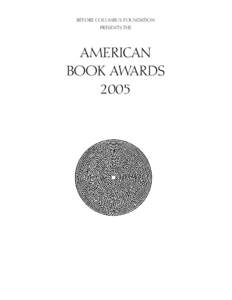 BEFORE COLUMBUS FOUNDATION PRESENTS THE AMERICAN BOOK AWARDS 2005