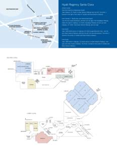 Hyatt Regency Santa Clara DIRECTIONS From San Francisco International Airport Take Highway 101 South to Great America Parkway and turn left. The hotel is located on the right at the corner of Tasman and Great America Par