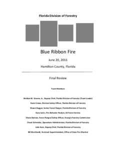 Florida Division of Forestry  Blue Ribbon Fire June 20, 2011 Hamilton County, Florida Final Review