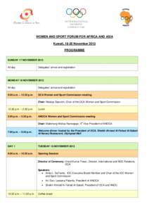 WOMEN AND SPORT FORUM FOR AFRICA AND ASIA Kuwait, 18-20 November 2013 PROGRAMME SUNDAY 17 NOVEMBER 2013 All day