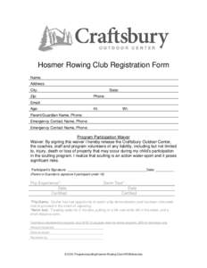 Hosmer Rowing Club Registration Form Name: Address: City:  State: