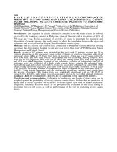 O20 E VA L U AT I O N O F A S S O C I AT I O N A N D CONCORDANCE OF PREDICTIVE FACTORS ASSOCIATED UPPER GASTROINTESTINAL CAUSTIC INJURY FOLLOWING AN ACUTE CORROSIVE INGESTION TO ENDOSCOPIC FINDINGS 21