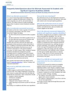 Frequently Asked Questions about the Alternate Assessment for Students with Significant Cognitive Disabilities (AASCD) Kendall Demonstration Elementary School and Model Secondary School for the Deaf What is an alternate 