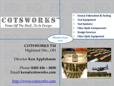 Member Since 2007 COTSWORKS TM Highland Hts., OH Director Ken Applebaum