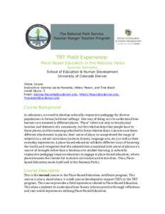 TRT Field Experience: Place-Based Education in the National Parks Summer Semester School of Education & Human Development University of Colorado Denver Online Course