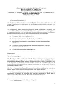 AGREEMENT BETWEEN THE GOVERNMENT OF THE REPUBLIC OF SOUTH AFRICA AND THE GOVERNMENT OF PORTUGAL IN REGARD TO THE FIRST PHASE OF DEVELOPMENT OF THE WATER RESOURCES OF THE KUNENE RIVER BASIN LISBON, 21 JANUARY