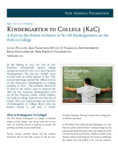 New America Foundation Asset Building Program Kindergarten to College (K2C) A First-in-the-Nation Initiative to Set All Kindergartners on the Path to College