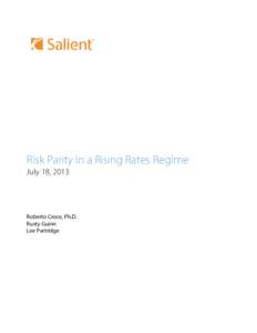 Risk Parity in a Rising Rates Regime July 18, 2013 Roberto Croce, Ph.D. Rusty Guinn Lee Partridge