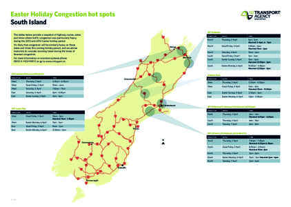 Easter Holiday Congestion hot spots South Island SH1 Kaikoura The tables below provide a snapshot of highway routes, dates and times where traffic congestion was particularly heavy