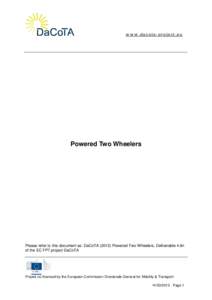 www.dacota-project.eu  Powered Two Wheelers Please refer to this document as: DaCoTA[removed]Powered Two Wheelers, Deliverable 4.8n of the EC FP7 project DaCoTA