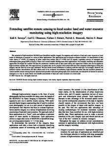 Remote Sensing of Environment[removed] – 156 www.elsevier.com/locate/rse Extending satellite remote sensing to local scales: land and water resource monitoring using high-resolution imagery Kali E. Sawaya*, Leif G