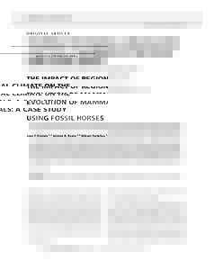 O R I G I NA L A RT I C L E doi:j00830.x THE IMPACT OF REGIONAL CLIMATE ON THE EVOLUTION OF MAMMALS: A CASE STUDY USING FOSSIL HORSES