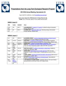 Presentations from the Long-Term Ecological Research Program 2014 ESA Annual Meeting, Sacramento CA Aug 6 draft (for additions, email [removed]) Learn more about the LTER Network at http://lternet.edu. *NOTE: