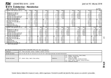 JÍZDNÍ ŘÁD 2015 – 2016  platí od 16. března 2016  074 Čelákovice - Neratovice 23 Čelákovice - Neratovice