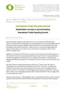 PRESS RELEASE Recent BIR World Recycling Convention & Exhibition in Miami (1-4 June[removed]International Textile Recycling Summit: Stakeholders converge on ground-breaking